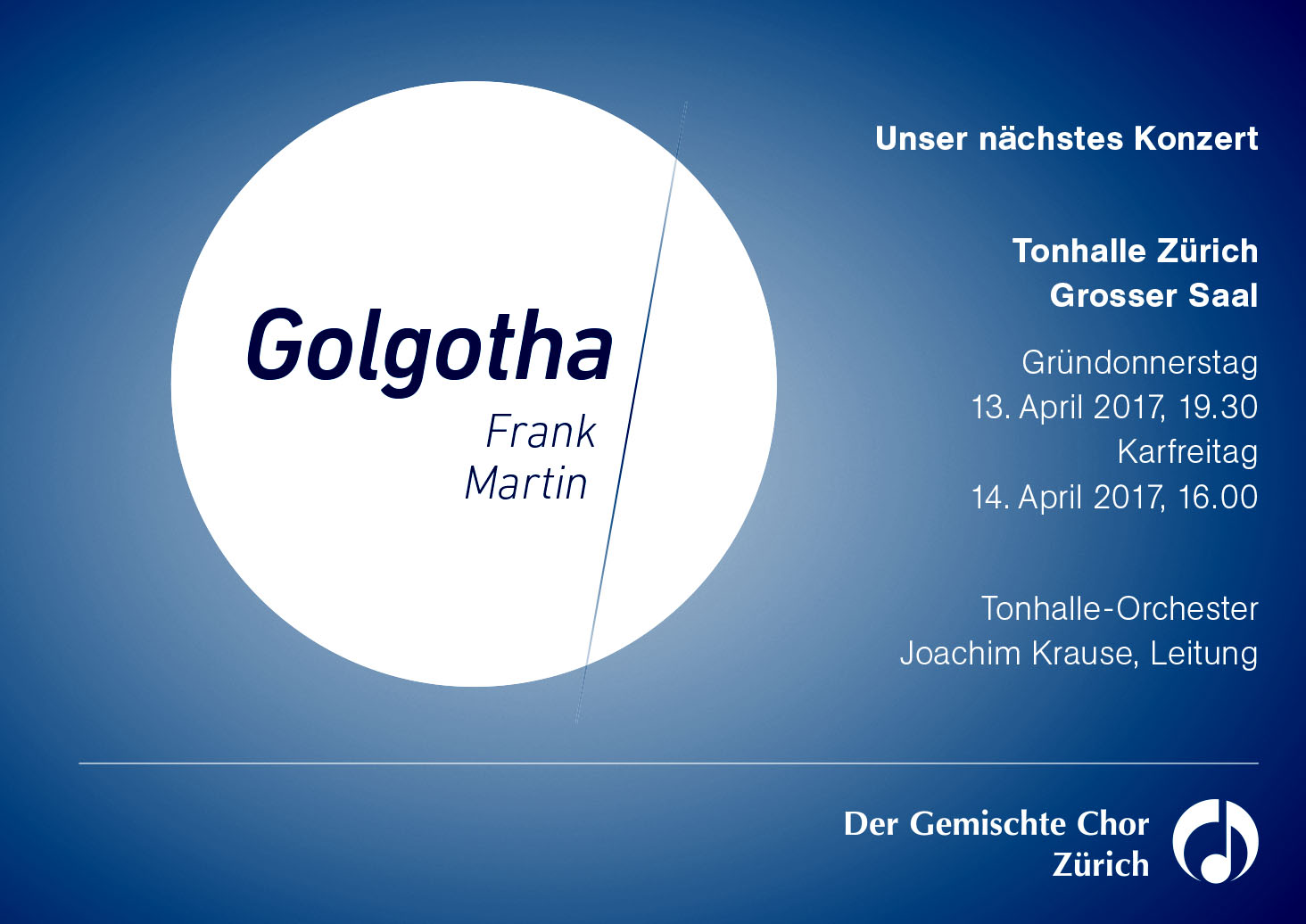 Frank Martin: Golgotha, Ostern 2017, Konzert des gemischten Chors Zürich mit dem Tonhalle-Orchester
