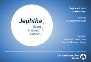 Georg Friedrich Händel: Jephtha, gesungen vom Gemischten Chor Zürich, 20. November 2016